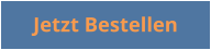 Jetzt Bestellen