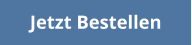 Jetzt Bestellen